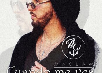 Maclaw llega con el ritmo urbano “Cuando me ves”