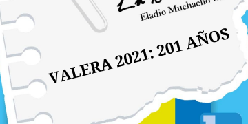 LA NOTA FRÍA |  VALERA 2021: 201 AÑOS