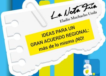 La Nota Fría | IDEAS PARA UN GRAN ACUERDO REGIONAL: más de lo mismo ¡NO!