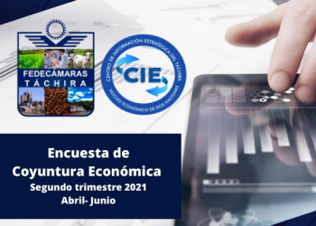 Fedecámaras Táchira da a conocer los resultados de la Encuesta de Coyuntura Económica del segundo trimestre del 2021