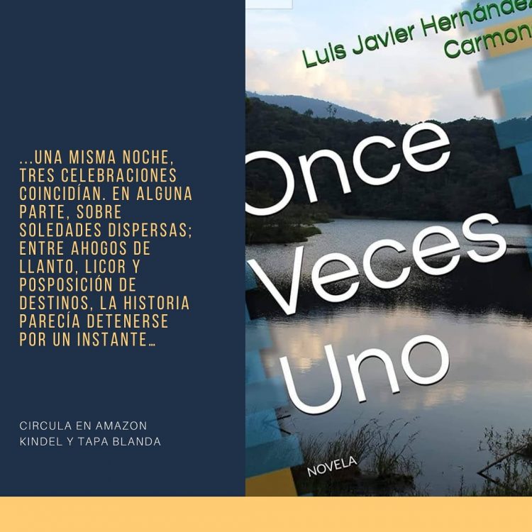 Once Veces Uno, es una novela que los absorberá desde la originaria, hasta la última página.