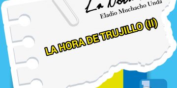 La Nota Fría | LA HORA DE TRUJILLO (II)