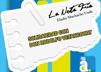 La Nota Fría | SOLIDARIDAD CON DON RODOLFO VETENCOURT