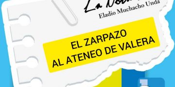 LA NOTA FRÍA | EL ZARPAZO AL ATENEO DE VALERA