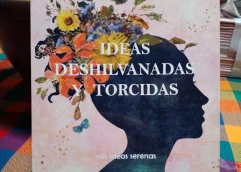 Antonio Pérez bautizó su libro «Ideas Deshilvanadas y Torcidas… mis ideas serenas»