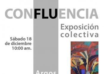Argos Galería De Arte presenta “Confluencia” su primera exposición colectiva