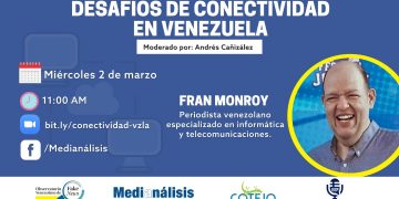 Fran Monroy analiza desafíos de la conectividad en Venezuela