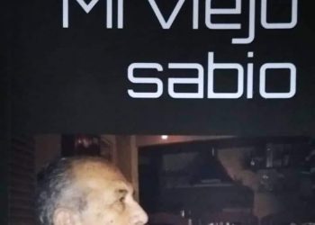 Roberto León Chuecos, Mi Viejo Sabio (Libro)  / Por: Henry Montilla Perdomo