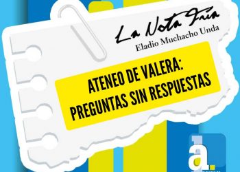 LA NOTA FRÍA | ATENEO DE VALERA: PREGUNTAS SIN RESPUESTAS
