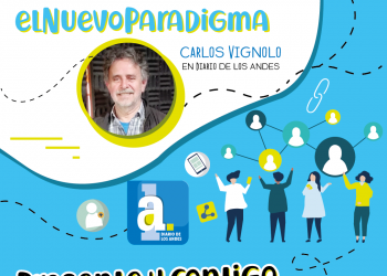 PARADIGMAS Y CERTIDUMBRES | Por: Carlos Vignolo*