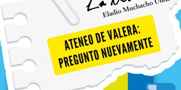 LA NOTA FRÍA | ATENEO DE VALERA: PREGUNTO NUEVAMENTE