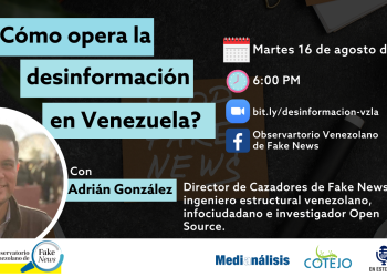Adrián González comentará cómo opera la desinformación en Venezuela