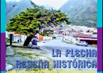 La Flecha, reseña histórica / Por: Oswaldo Manrique