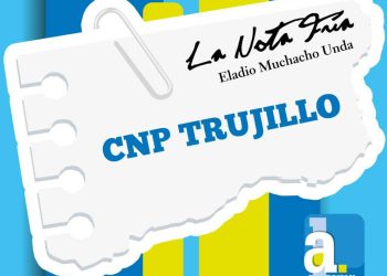 La NOTA FRÍA | CNP TRUJILLO 