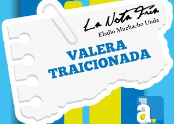 LA NOTA FRÍA | VALERA TRAICIONADA
