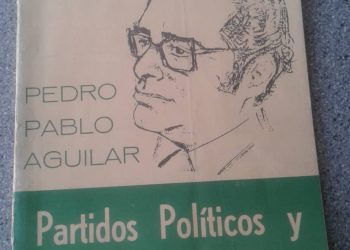Pedro Pablo Aguilar, un político clásico / Por Pedro Frailán