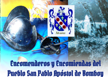 Encomenderos y encomiendas del pueblo San Pablo Apóstol de Bomboy / Por Oswaldo Manrique