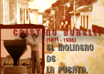 Cristino Burelli, el molinero de La Puerta / Por Oswaldo Manrique Ramírez