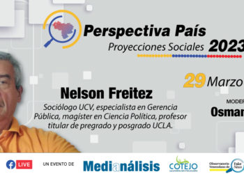 Proyecciones Sociales 2023 con el sociólogo Nelson Freitez