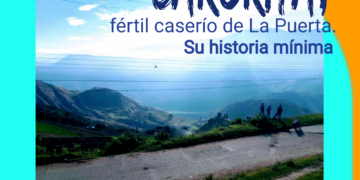 Carorita, fértil caserío de La Puerta / Por Oswaldo Manrique