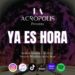 La agrupación de rap La Acrópolis estrena nuevo sencillo «Ya es Hora»