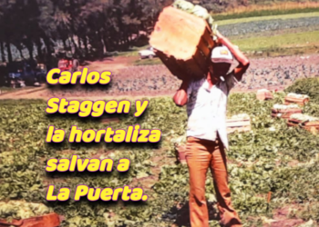 Carlos Staggen y la hortaliza salvan a La Puerta / Por Oswaldo Manrique
