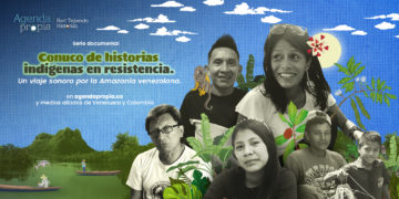 Conuco de historias indígenas en resistencia | Un viaje sonoro por la Amazonía venezolana