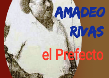 Amadeo Rivas, el Prefecto / Por Oswaldo Manrique