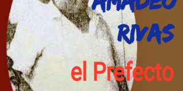 Amadeo Rivas, el Prefecto / Por Oswaldo Manrique