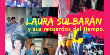 Laura Sulbarán y sus recuerdos del tiempo / Por: Oswaldo Manrique