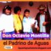 Don Octavio Montilla, el padrino de aguas / Por Oswaldo Manrique