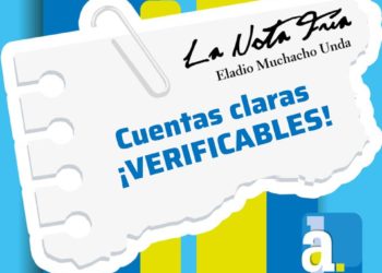 La Nota Fría | Cuentas claras ¡VERIFICABLES! | Por: Eladio Muchacho Unda