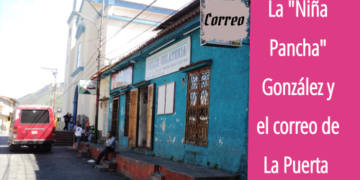 La “Niña Pancha” González y el correo postal de La Puerta / Por Oswaldo Manrique