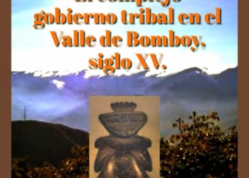 El complejo gobierno tribal en el Bomboy, siglo XV / Por Oswaldo Manrique