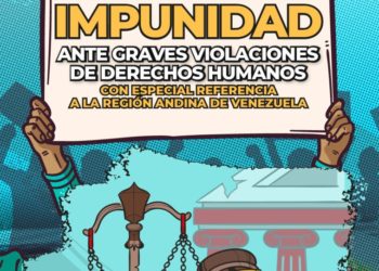 ODH-ULA | Víctimas de la impunidad: una década de graves violaciones de derechos humanos en la región andina de Venezuela