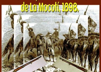 Cuando bajaron las carabinas de La Mocotí, 1898 / Por Oswaldo Manrique