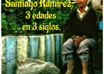 Santiago Ramírez, 3 edades en 3 siglos / Por Oswaldo Manrique