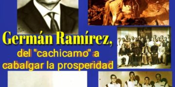 Germán Ramírez González, del “cachicamo” a cabalgar la prosperidad / Por Oswaldo Manrique