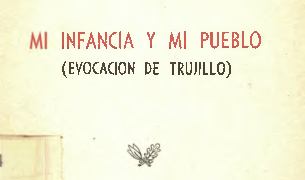 Mi Infancia y Mi Pueblo (Evocación de Trujillo). Mario Briceño Iragorry / Por Pedro Frailán