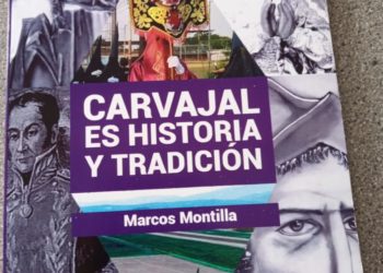 Carvajal es historia y tradición. De Marcos Montilla / Por Pedro Frailán
