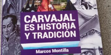 Carvajal es historia y tradición. De Marcos Montilla / Por Pedro Frailán