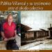 Pablito Villarreal y su testimonio ante el olvido / Por Oswaldo Manrique