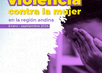 «Si te grita, te haces la loca»: funcionarios minimizan agresiones y revictimizan a mujeres víctimas de violencia en la región andina