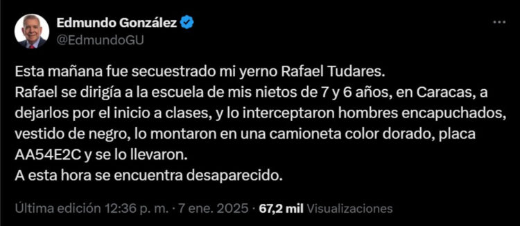 Captura de pantalla de una publicación en la cuenta oficial de la red social X del líder opositor de Venezuela Edmundo González Urrutia, donde denuncia el secuestro de su yerno Rafael Tudares, en Caracas (Venezuela). EFE/ Cuenta De X De Edmundo González Urrutia