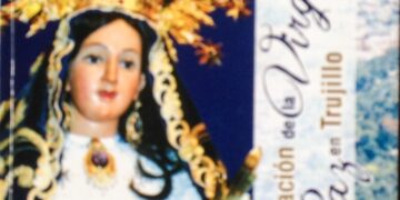 La Advocación de la Virgen de la Paz en Trujillo. Ali Medina Machado | Por Pedro Frailán