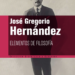 Elementos de filosofía de José Gregorio Hernández / Por Pedro Frailán