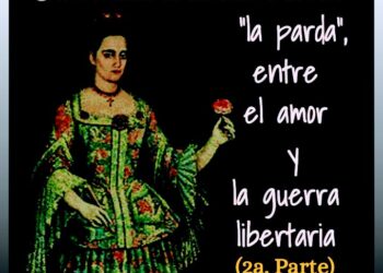 Gertrudis Briceño Parra “La Parda”, entre el amor y la guerra libertaria / Por Oswaldo Manrique
