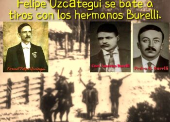 Crónica de fuego: el liberal Felipe Uzcátegui se bate a plomo con los godos hermanos Burelli / Por Oswaldo Manrique