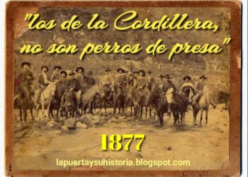 Los de la Cordillera, no son “Perros de Presa” de nadie, 1877 / Por Oswaldo Manrique