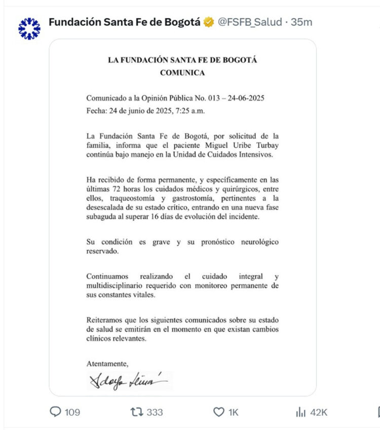 Imagen tomada de la red social X, de la cuenta oficial de la Fundación Santa Fe de Bogotá (@FSFB_Salud), que muestra el comunicado oficial sobre el estado de salud del senador y precandidato presidencial colombiano Miguel Uribe Turbay.Turbay ha tenido una "desescalada de su estado crítico" transcurridos 16 días del atentado en el que fue gravemente herido con dos disparos en la cabeza, informó este martes la Fundación Santa Fe de Bogotá, donde está ingresado. EFE/ @fsfb_salud